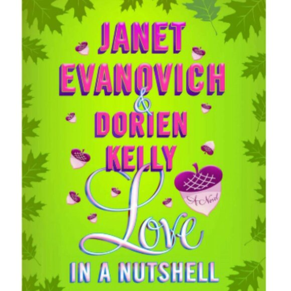 4/$30 Bundle; "Love in a Nutshell" by Janet Evanovich & Dorien Kelly - Picture 1 of 5